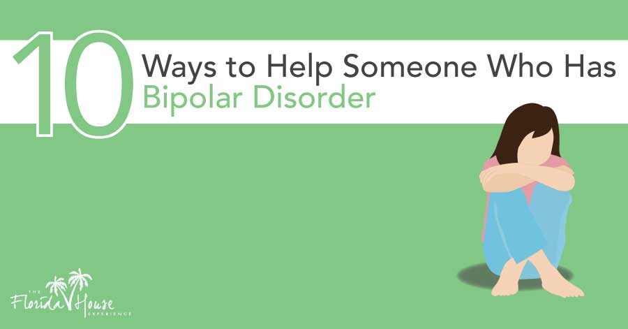 10 ways to help someone with bipolar disorder