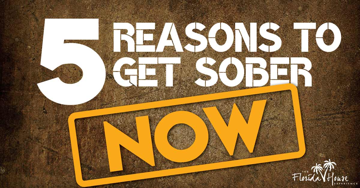 5 Reasons to Get Sober Now