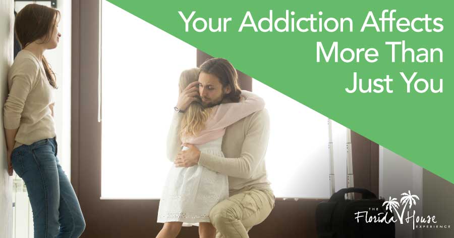 Addiction affects more than just you - FHE Blog