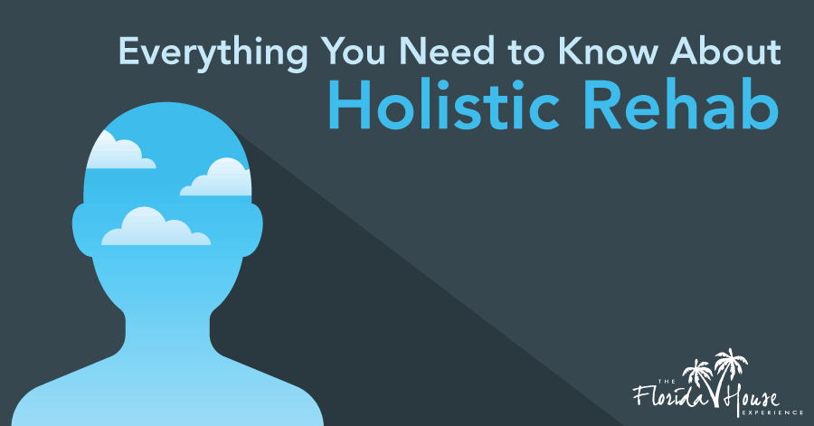 Everything you need to know about holistic rehab