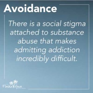 There is a social stigma attached to substance abuse - Avoidance