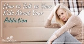help for addiction: how to talk to your kids