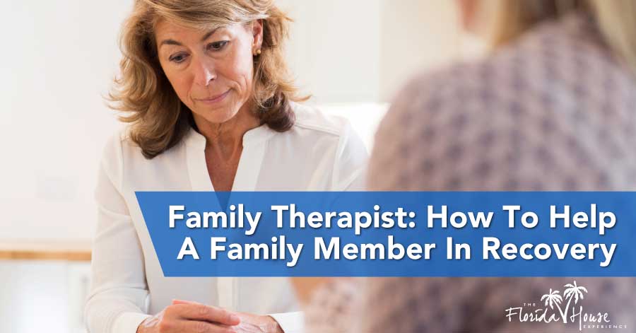 The Role in Recovery - Family Therapist
