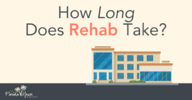 How long does rehab take?