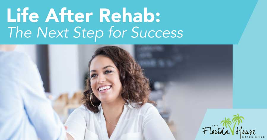 Life after rehab - the next steps to success