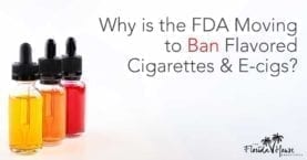 FDA Moving to Ban Cigarettes & e-Cigs