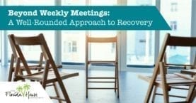 A Well-rounded approach to recovery - More than weekly meetings