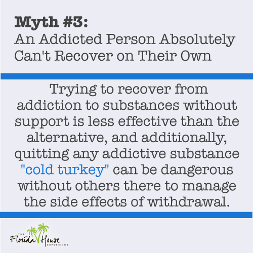 Addiction can't be recovered from on their own - Myth 3