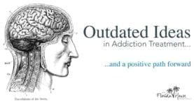 The antiquated ideas in addiction treatment
