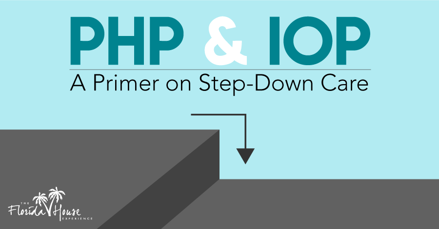 PHP & IOP - a guide on stepdown addiction care