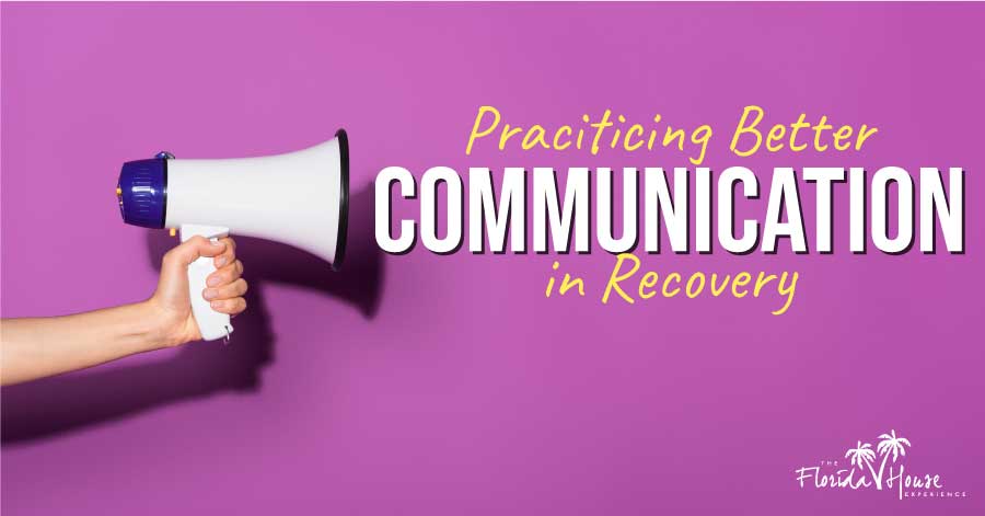 How to practice better communication in recovery