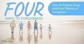 WAys to forgive family with addiction