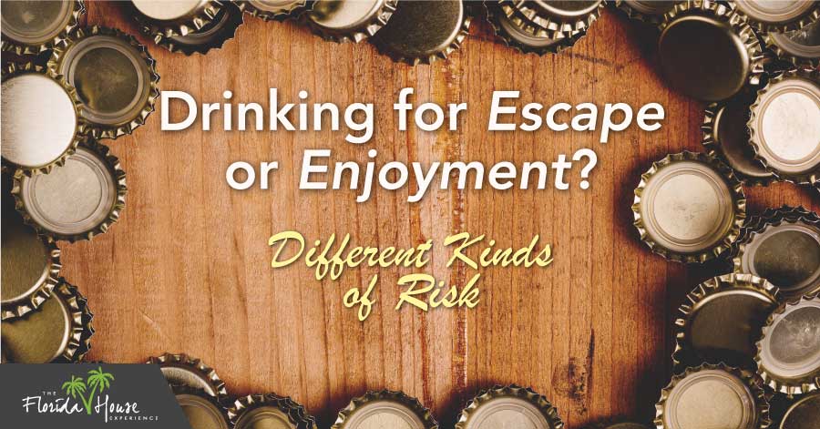 Drinking for Escape or Enjoyment