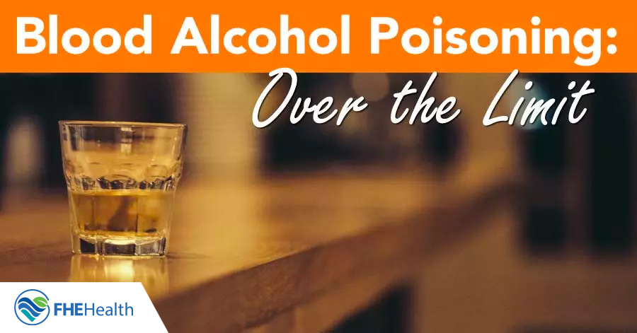 What Is Blood Alcohol Poisoning? An Alcohol Overdose