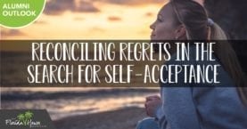 Alumni Outlook - How I reconciled regrets in my search for self-acceptance