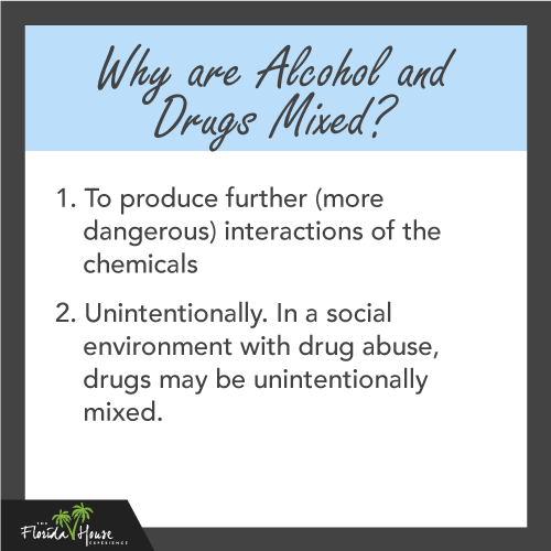 Why are drugs and alcohol mixed?
