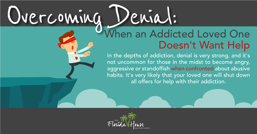 How to help a loved one overcome denial - When an addicted loved one doesn't want life