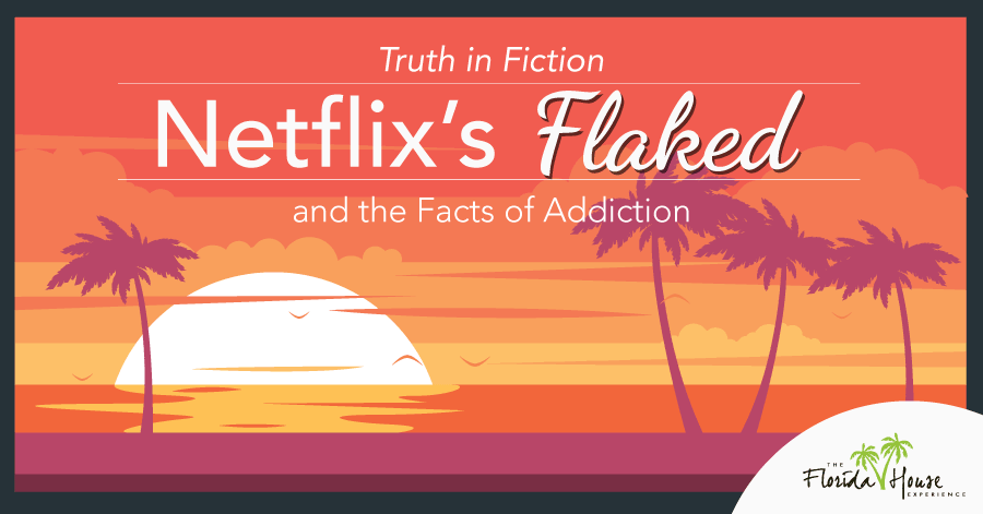 Flaked on Netflix - and facts about addiction