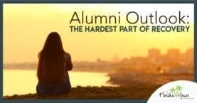 Alumni Addiction Testimonial - the hardest part of recovery