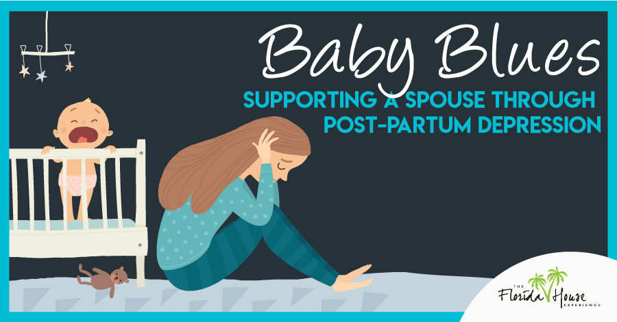 How to support a spouse through post-partum depression