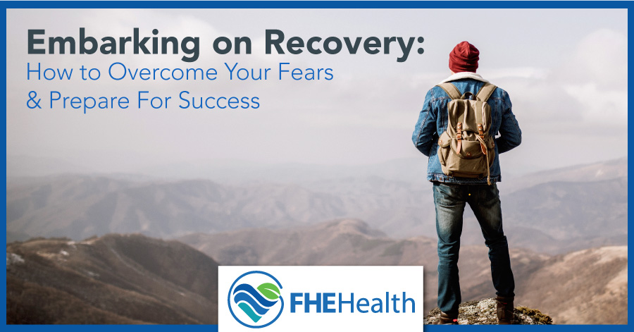 How to overcome your fears and prepare for success - FHE