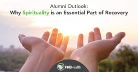 Alumni Outlook - Why Spirituality is an Essential Part of Recovery