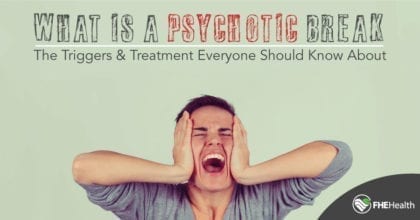 Identifying A Psychotic Episode And Its Causes 