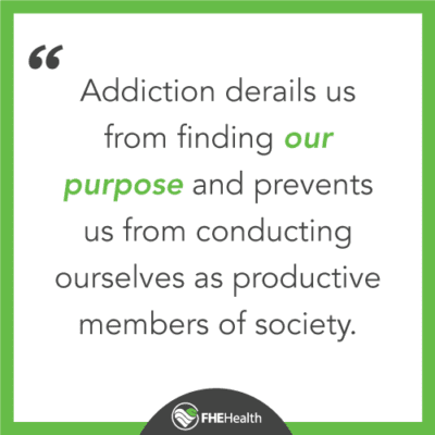 How addiction derails us from finding our purpose