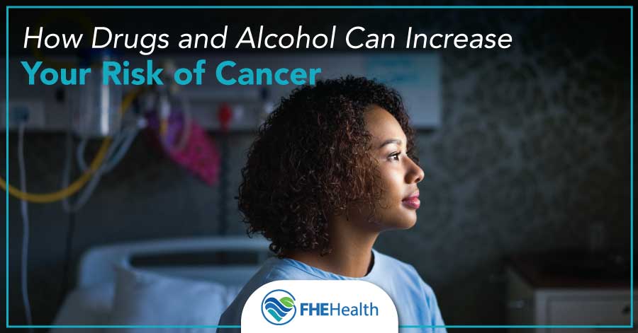 How drugs and alcohol can increase your risk of cancer