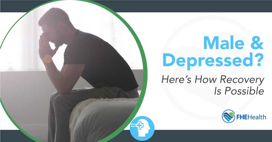 Male and depressed? Here's how recovery is possible