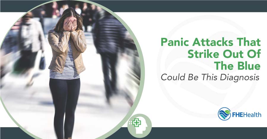 Panic Attacks That Strike Out of the Blue