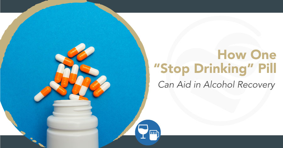 How one stop drinking pill can aid in alcohol recovery