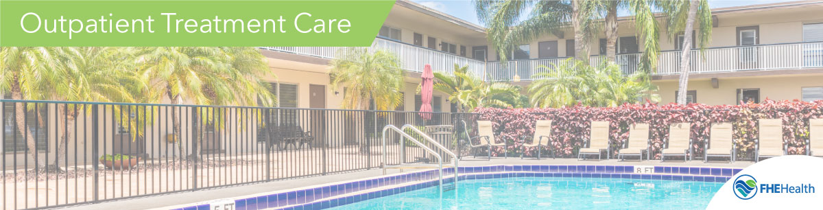 Outpatient Treatment Care Banner - Deerfield Beach - Outpatient Rehab in Deerfield Beach, South Florida - FHE Health