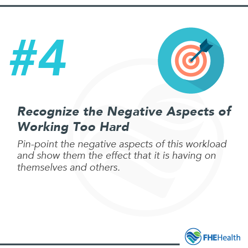 Recognize the negative impacts of working