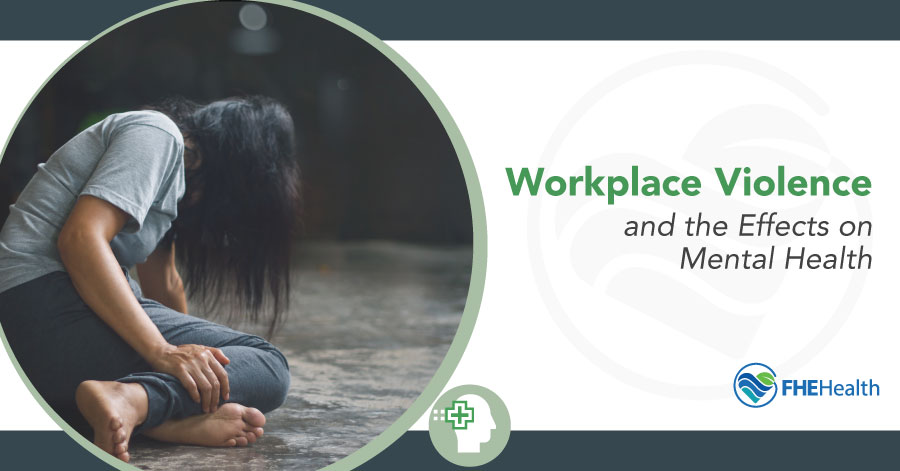 Workplace Violence, the effects on PTSD and Mental Health