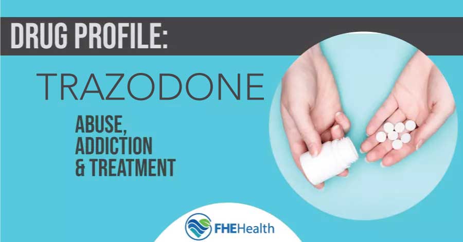 What Is Trazodone? Side Effects, Abuse, and Treatment