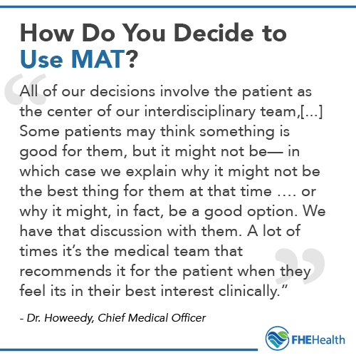 How do you decide to use MAT?