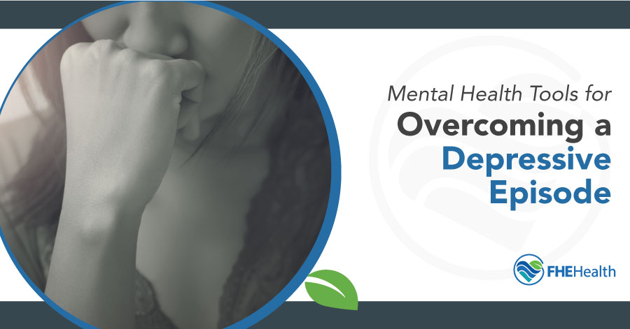 How to Overcome Depressive Episodes - Mental Health Tools