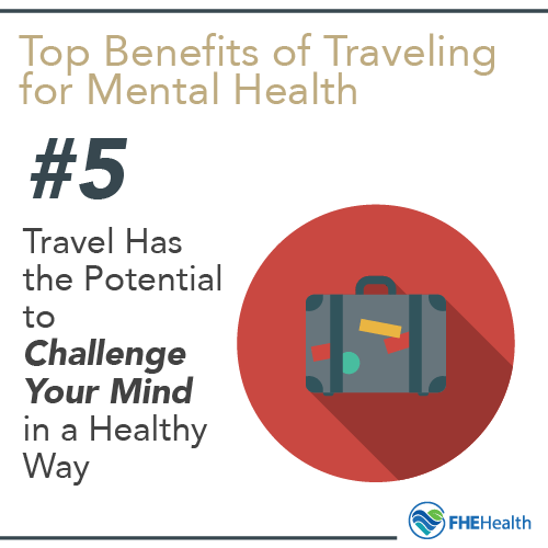 Benefits of Traveling for Mental Health - Challenge Your Mind