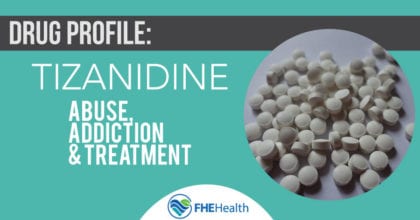 Tizanidine Profile: Abuse, Effects and Treatment | FHE Health