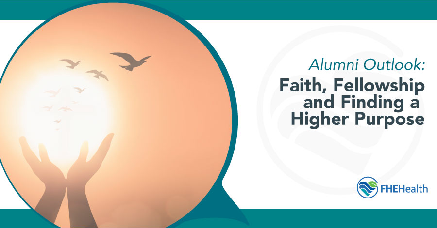 Alumni Outlook - Faith Fellowship and Finding a Higher Purpose