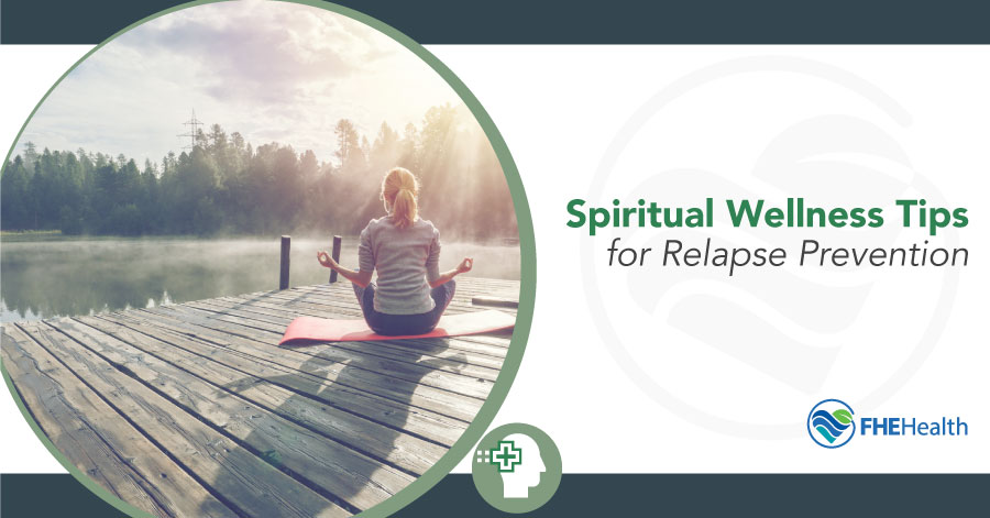 Spiritual Wellness Tips for Relapse Prevention