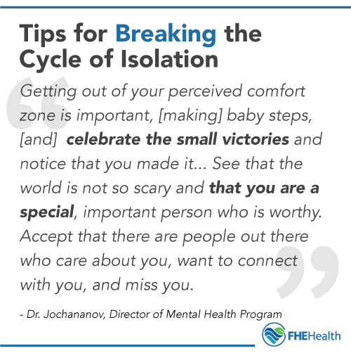 Tips for breaking the cycle of isolation