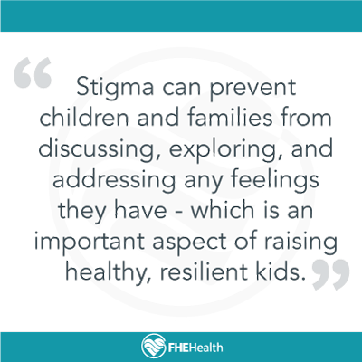Stigma Can Prevent Children and Families From Discussing Feelings