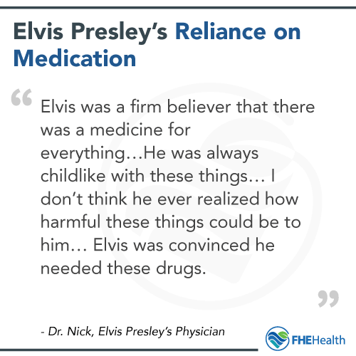 Elvis Presley's reliance on medication