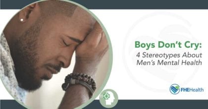 Common Mental Health Stereotypes for Men | FHE Health