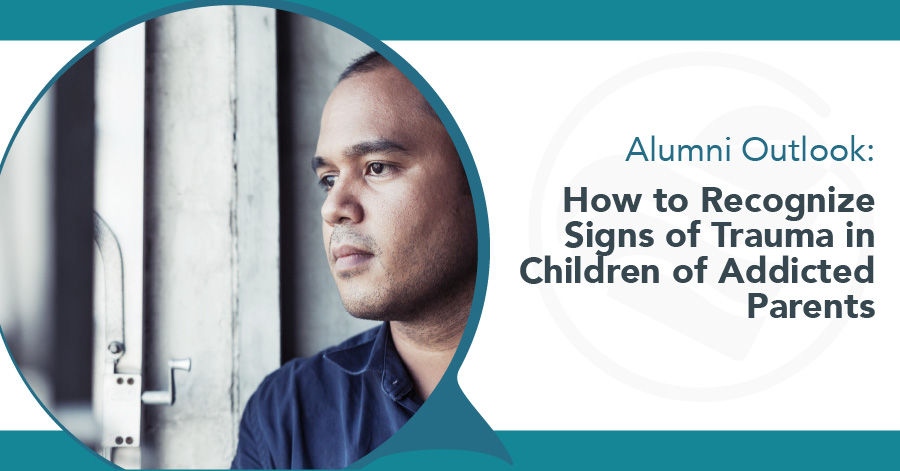 Recognizing Signs of Trauma in Children of Addicted Parents
