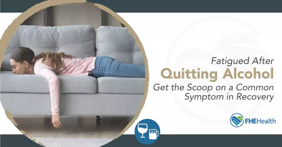 How Long Does Fatigue Last After Quitting Alcohol?