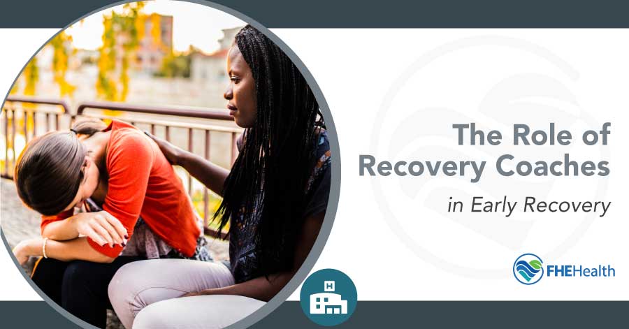 What Role Recovery Coaches Play in Early Recovery