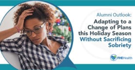 Adapting to change during the holidays avoid relaps